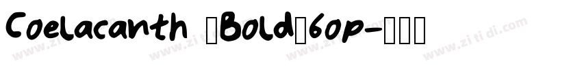 Coelacanth _Bold_6op字体转换